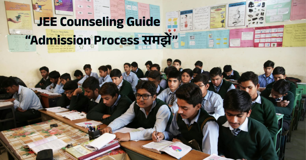 JEE Advanced 2026: Know Complete Counseling & Admission Process
