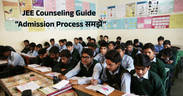 JEE Advanced 2026: Know Complete Counseling & Admission Process
